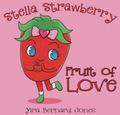 Stella Strawberry: The Fruit of LOVE
