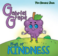 Gabriel Grape: The Fruit of KINDNESS